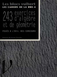 243 exercices d'algèbre et de géométrie : posés à l'oral des concours