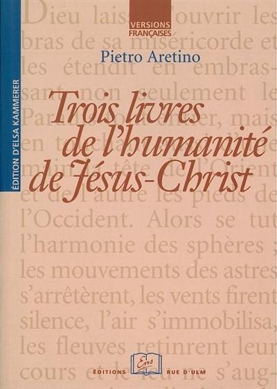 Trois livres de l'humanité de Jésus-Christ