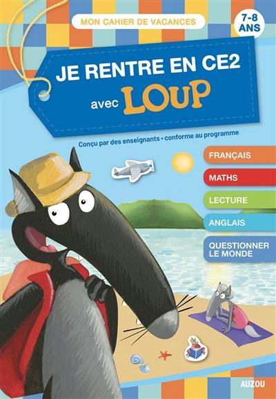 Je rentre en CE2 avec Loup : 7-8 ans