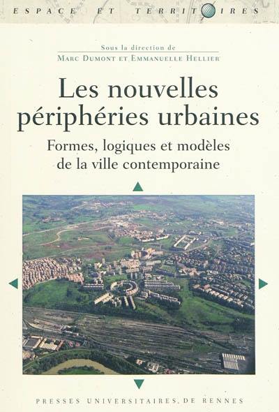 Les nouvelles périphéries urbaines : formes, logiques et modèles de la ville contemporaine