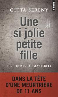 Une si jolie petite fille : les crimes de Mary Bell