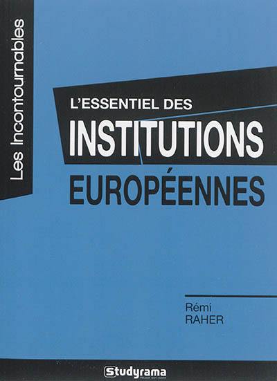 L'essentiel des institutions européennes