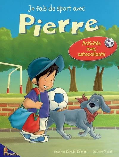 Je fais du sport avec Pierre