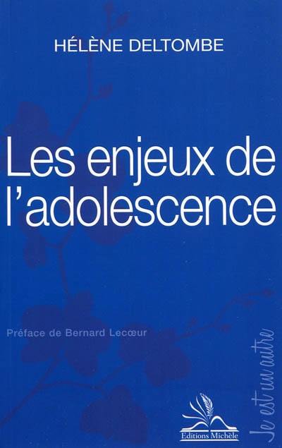 Les enjeux de l'adolescence