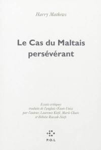 Le cas du Maltais persévérant