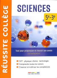 Sciences 5e-3e : tout pour progresser et réussir son année : entraînement