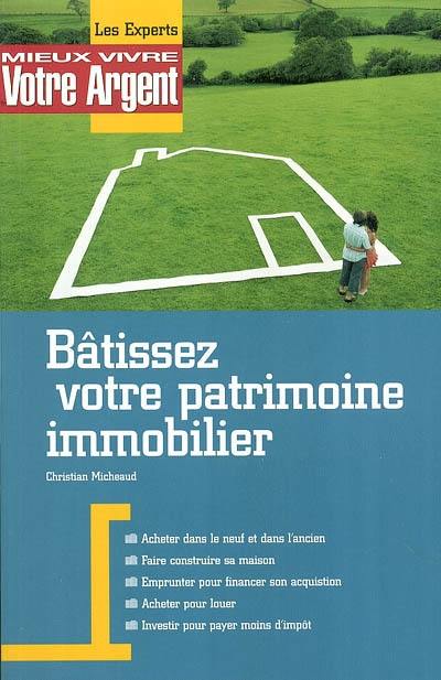 Bâtissez votre patrimoine immobilier