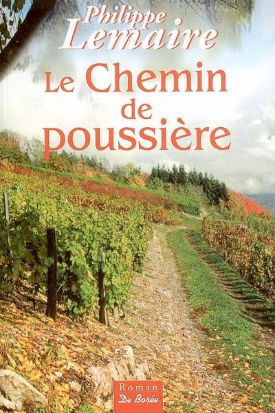 Ciel de vendanges. Vol. 2. Le chemin de poussière