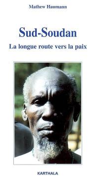 Sud-Soudan : la longue route vers la paix