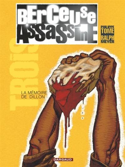 Berceuse assassine. Vol. 3. La mémoire de Dillon