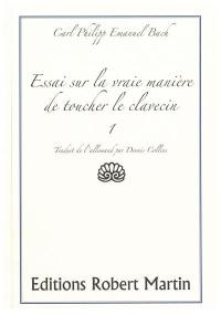 Essai sur la vraie manière de toucher le clavecin. Vol. 1