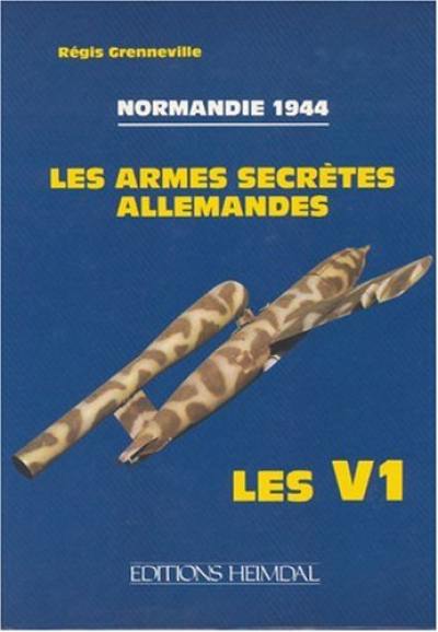 Armes secrètes allemandes, les V1