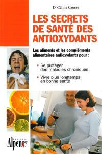 Les secrets de santé des antioxydants : plus jeune, plus longtemps avec les antioxydants