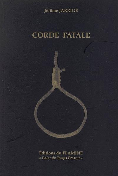 Corde fatale