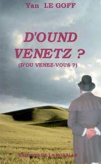 D'ound venetz ?