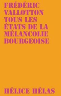 Tous les états de la mélancolie bourgeoise