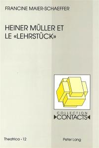 Heiner Müller et le Lehrstück