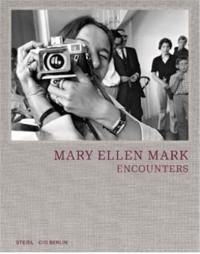 Mary Ellen Mark Encounters