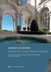 Serio ludere : homenaje a Jean-Pierre Etienvre