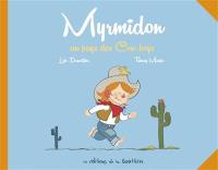 Myrmidon. Vol. 1. Myrmidon au pays des cow-boys