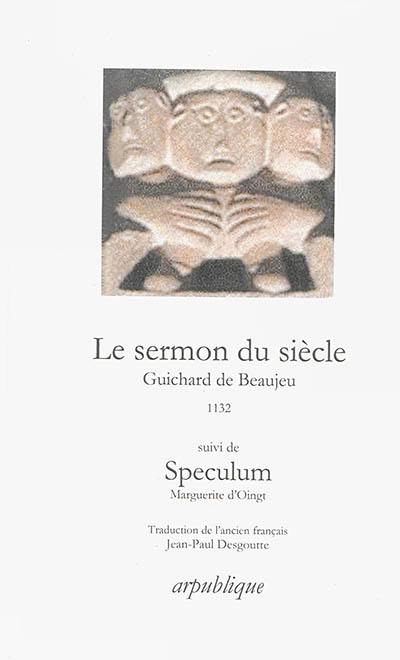 Le sermon du siècle : 1132. Speculum. Le miroir