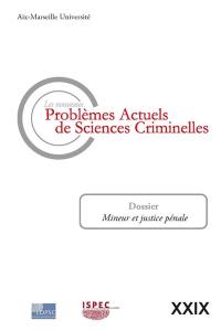 Nouveaux problèmes actuels de sciences criminelles (Les), n° 29. Mineur et justice pénale