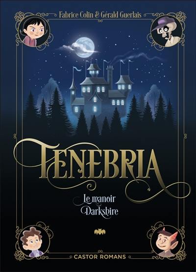 Tenebria. Le manoir Darkshire