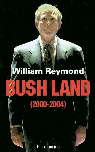 Bush Land (2000-2004)