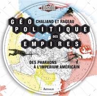 Géopolitique des empires : des pharaons à l'imperium américain