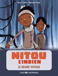 Nitou l'Indien. Vol. 8. Le grand voyage