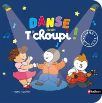 Danse avec T'choupi !