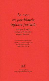 Le PMSI en psychiatrie juvéno-infantile : logique de soin, logique d'évaluation et logique de coût ?