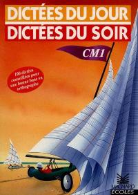 Dictées du jour dictées du soir, CM1 : cycle 3, 2e année