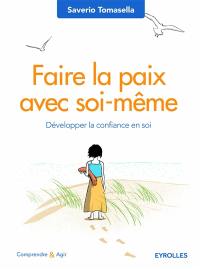 Faire la paix avec soi-même : développer la confiance en soi