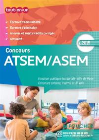 ATSEM-ASEM : fonction publique territoriale, Ville de Paris, concours externe, interne et 3e voie : épreuves d'admissibilité, épreuve d'admission, annales et sujets inédits corrigés, actualités