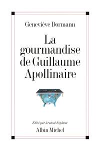 La gourmandise de Guillaume Apollinaire