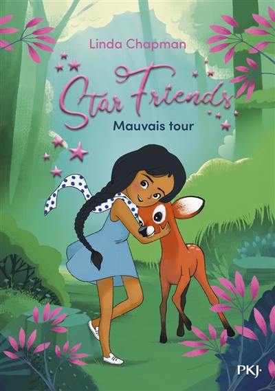 Star friends. Vol. 4. Mauvais tour