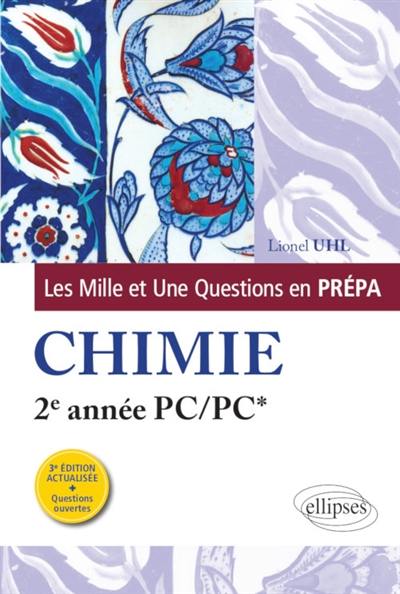 Les mille et une questions en prépa : chimie, 2e année PC-PC*