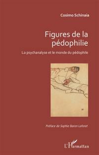 Figures de la pédophilie : la psychanalyse et le monde du pédophile