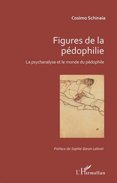 Figures de la pédophilie : la psychanalyse et le monde du pédophile