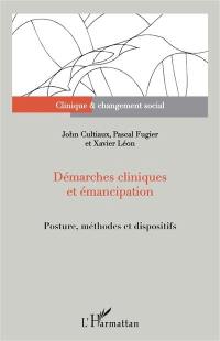 Démarches cliniques et émancipation : posture, méthodes et dispositifs