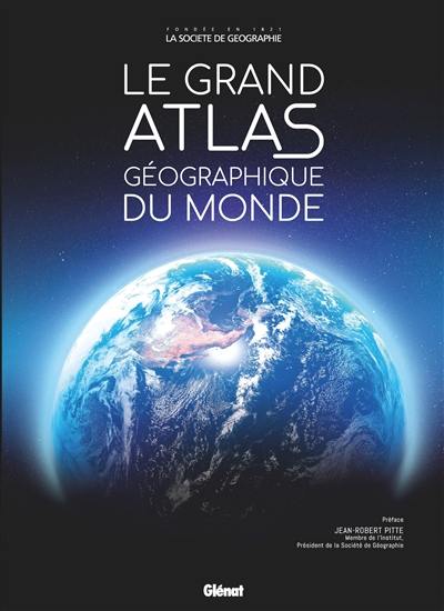 Le grand atlas géographique Le monde