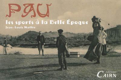 Pau : les sports à la Belle Epoque