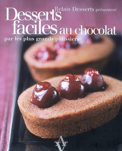 Desserts faciles au chocolat : par les plus grands pâtissers