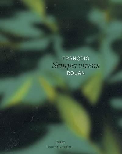 François Rouan : sempervirens