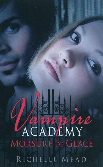 Vampire academy. Vol. 2. Morsure de glace