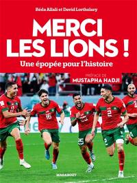 Merci les Lions ! : une épopée pour l'histoire