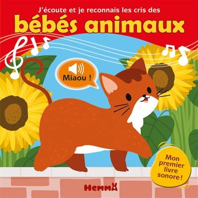 J'écoute et je reconnais les cris des bébés animaux