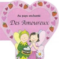 Au pays enchanté des amoureux