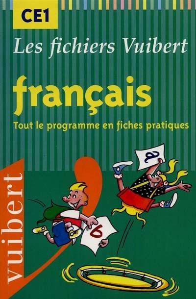 Français, CE1 : tout le programme en fiches pratiques